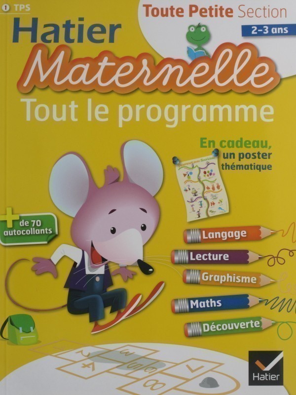 à la maternelle : tout le programme toute petite section 2-3 ans