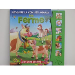 Découvre la voix des animaux à la ferme. Mon livre sonore.